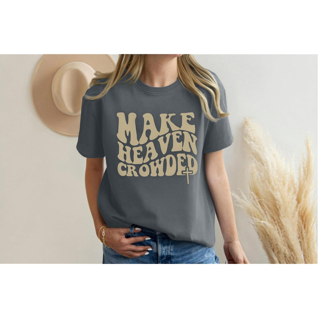 Make Heaven Crowded T-Shirt Women Oversized Christian Shirt Inspirational Graphic Tee Short Sleeve Top