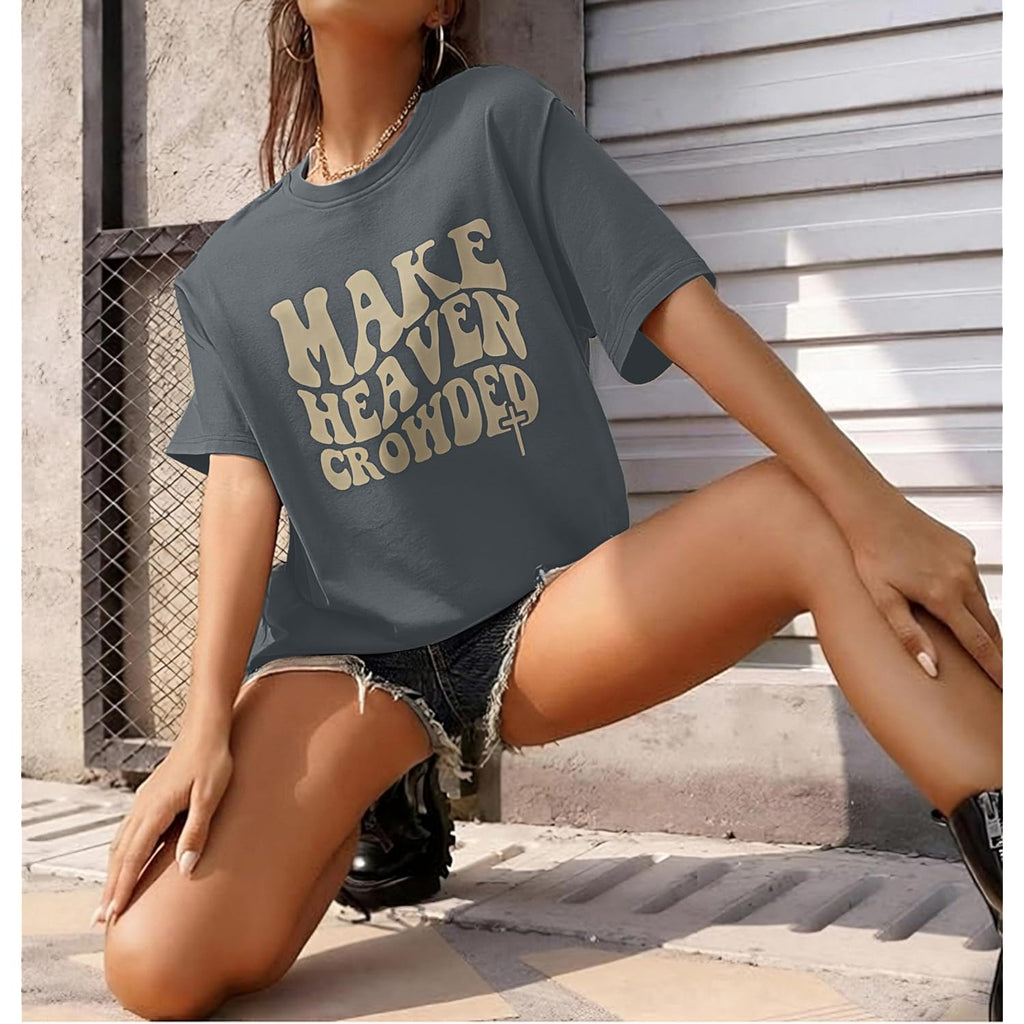Make Heaven Crowded T-Shirt Women Oversized Christian Shirt Inspirational Graphic Tee Short Sleeve Top
